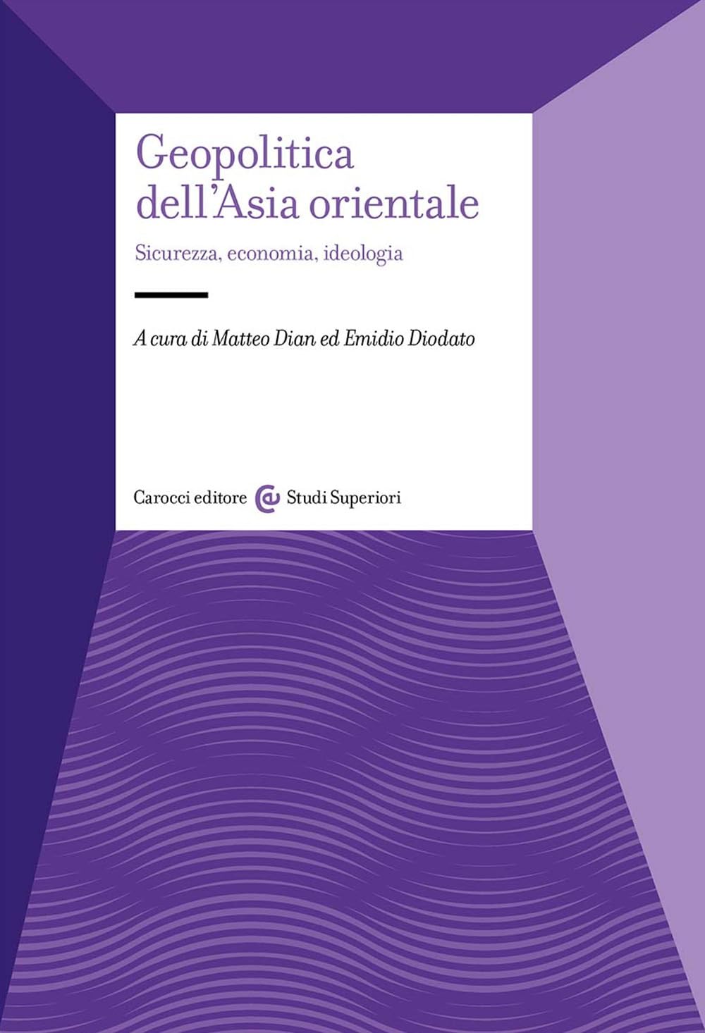 Geopolitica dell'Asia orientale. Sicurezza, economia, ideologia book