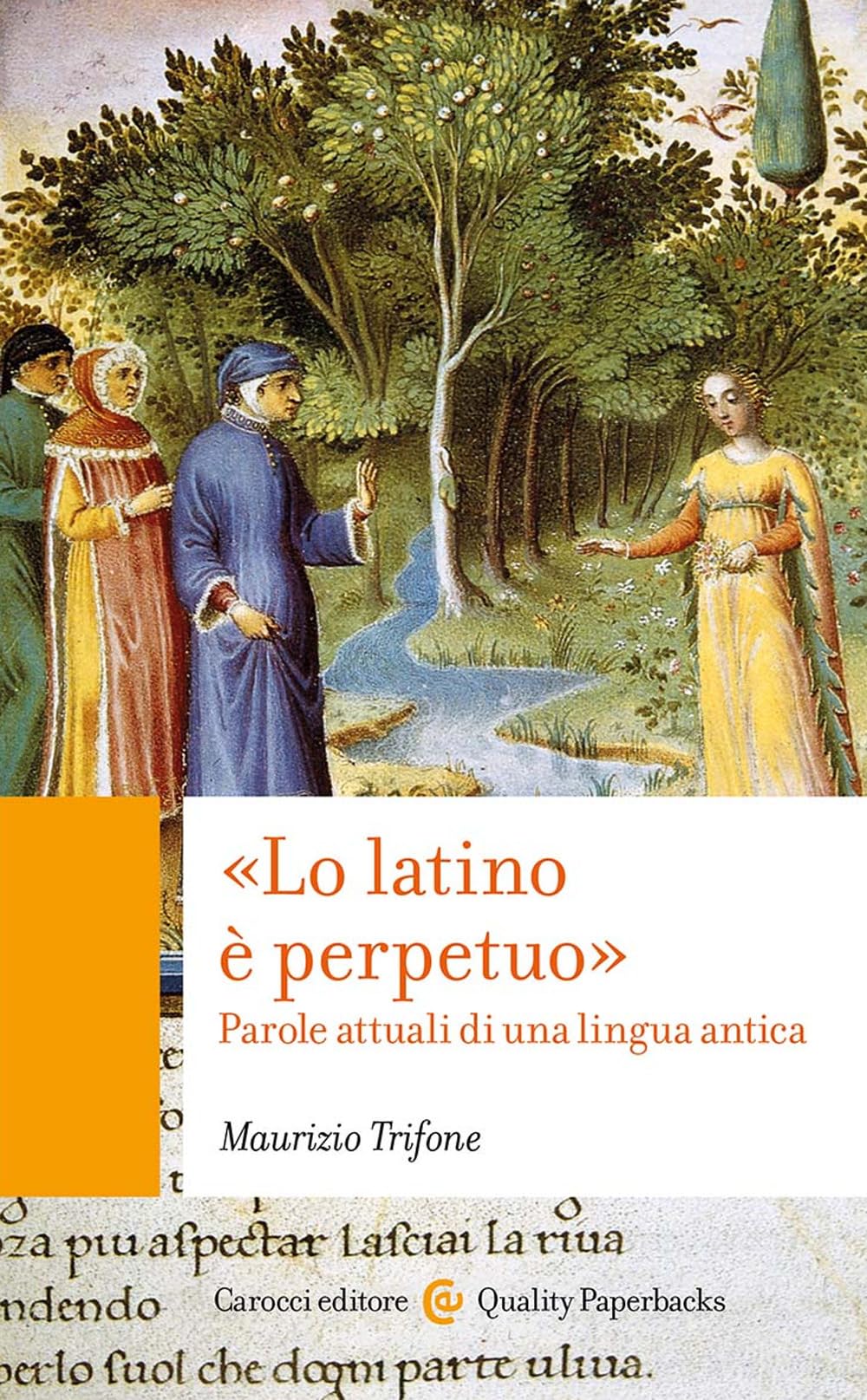 «Lo latino è perpetuo». Parole attuali di una lingua antica (Quality paperbacks) Social Sciences