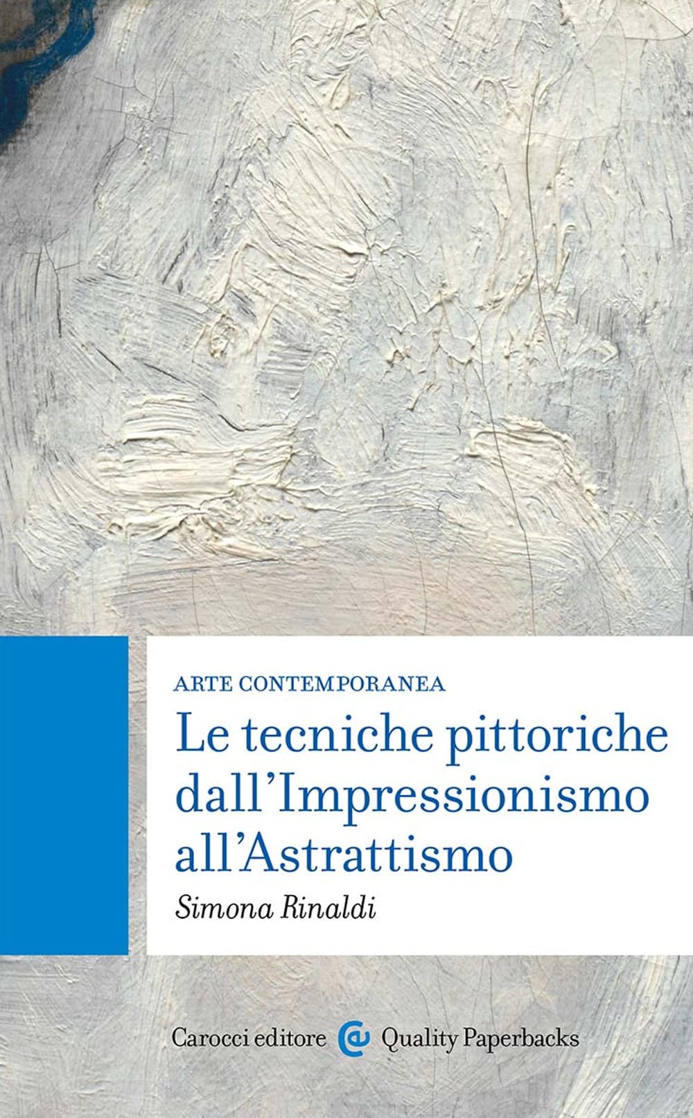 Arte contemporanea. Le tecniche pittoriche dall'Impressionismo all'Astrattismo book