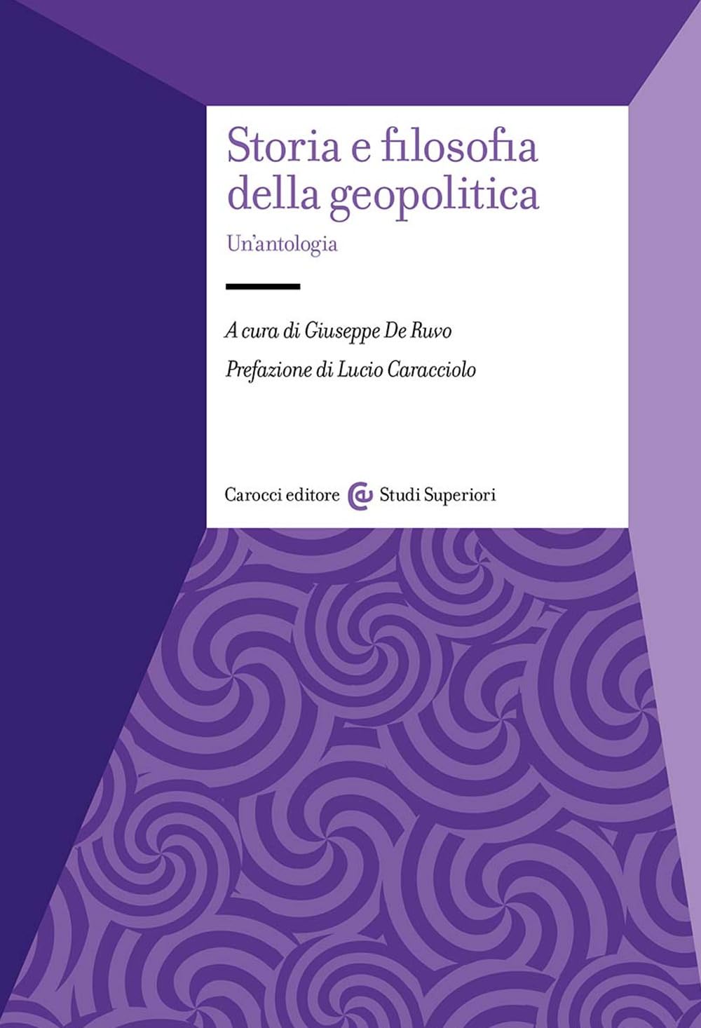 Storia e filosofia della geopolitica. Un'antologia (Studi superiori) Philosophy
