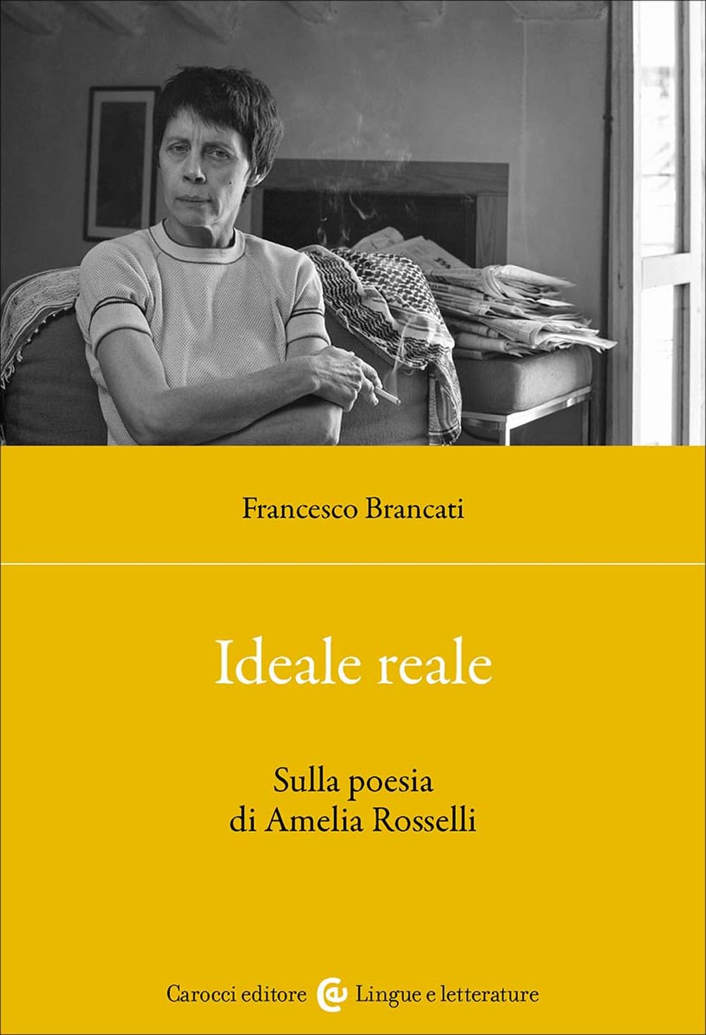 Ideale reale. Sulla poesia di Amelia Rosselli book