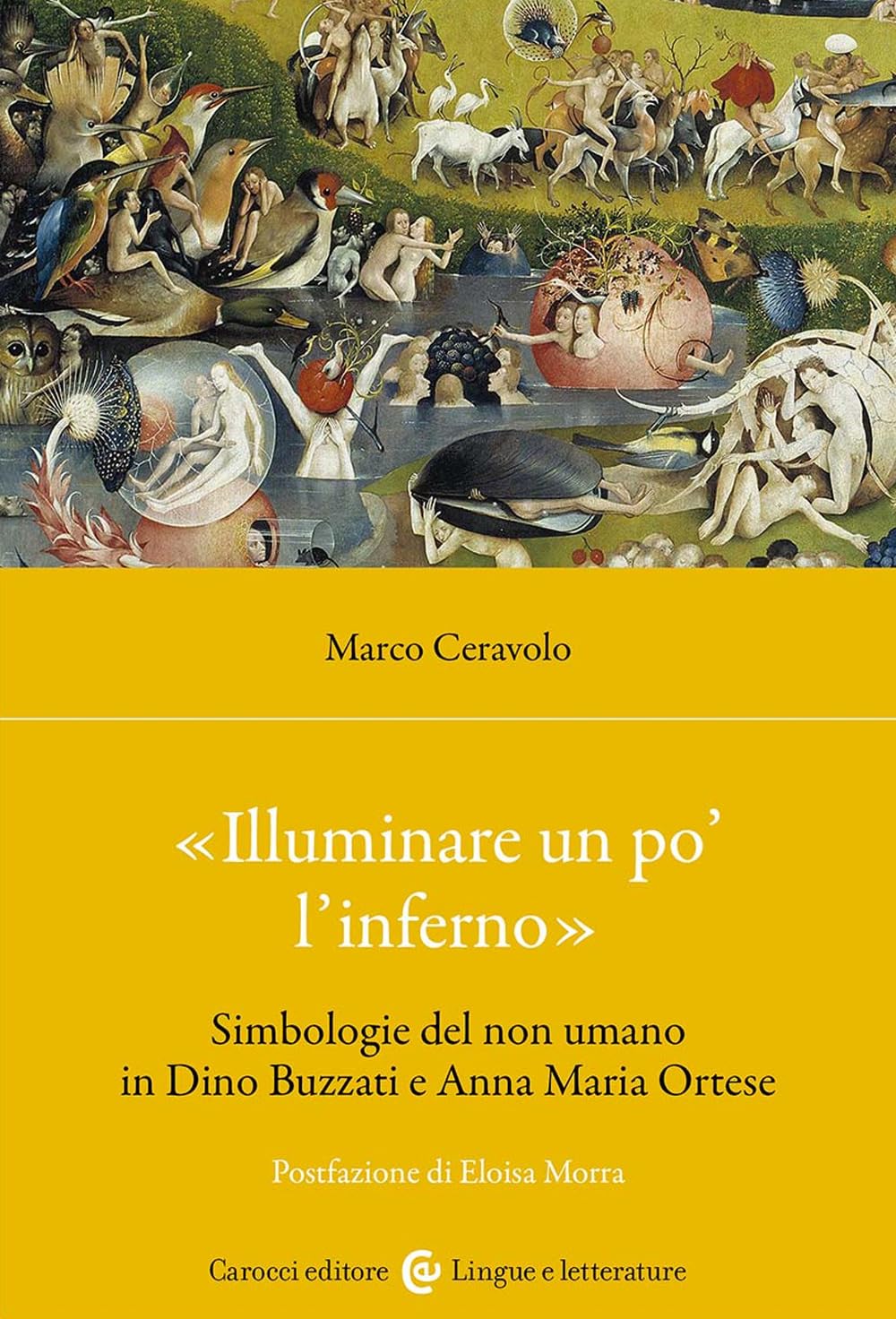 «Illuminare un po' l'inferno». Simbologie del non umano in Dino Buzzati e Anna Maria Ortese book