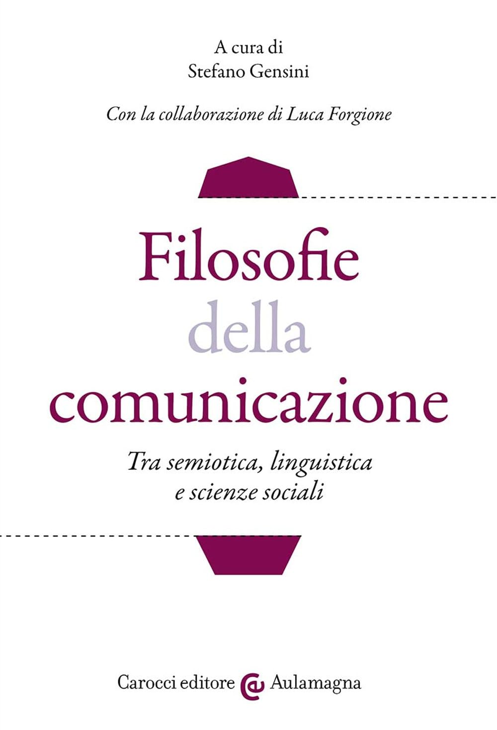 Filosofie della comunicazione. Tra semiotica, linguistica e scienze sociali book