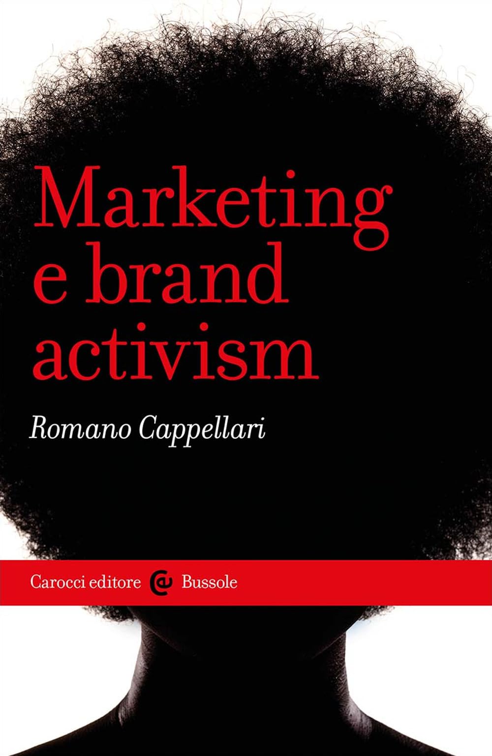 Marketing e brand activism (Le bussole) Business, Finance & Career