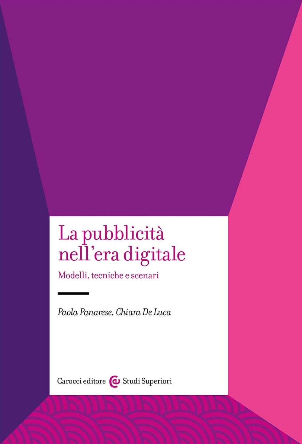 La pubblicità nell'era digitale. Modelli, tecniche e scenari book