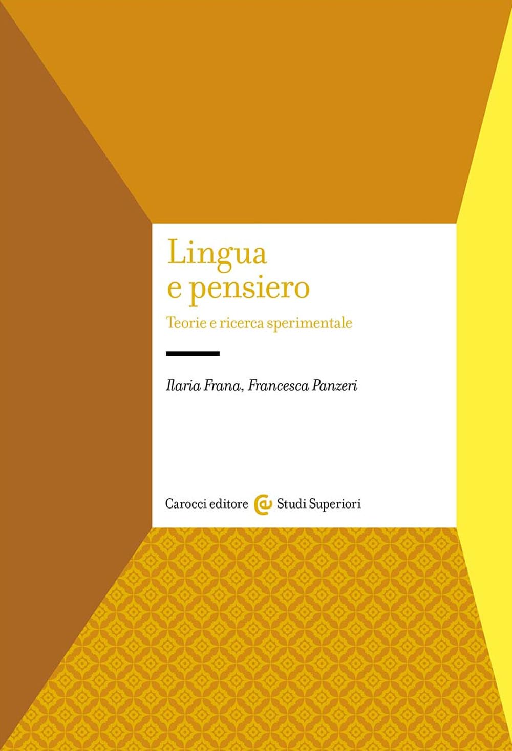 Lingua e pensiero. Teorie e ricerca sperimentale (Studi superiori) Social Sciences