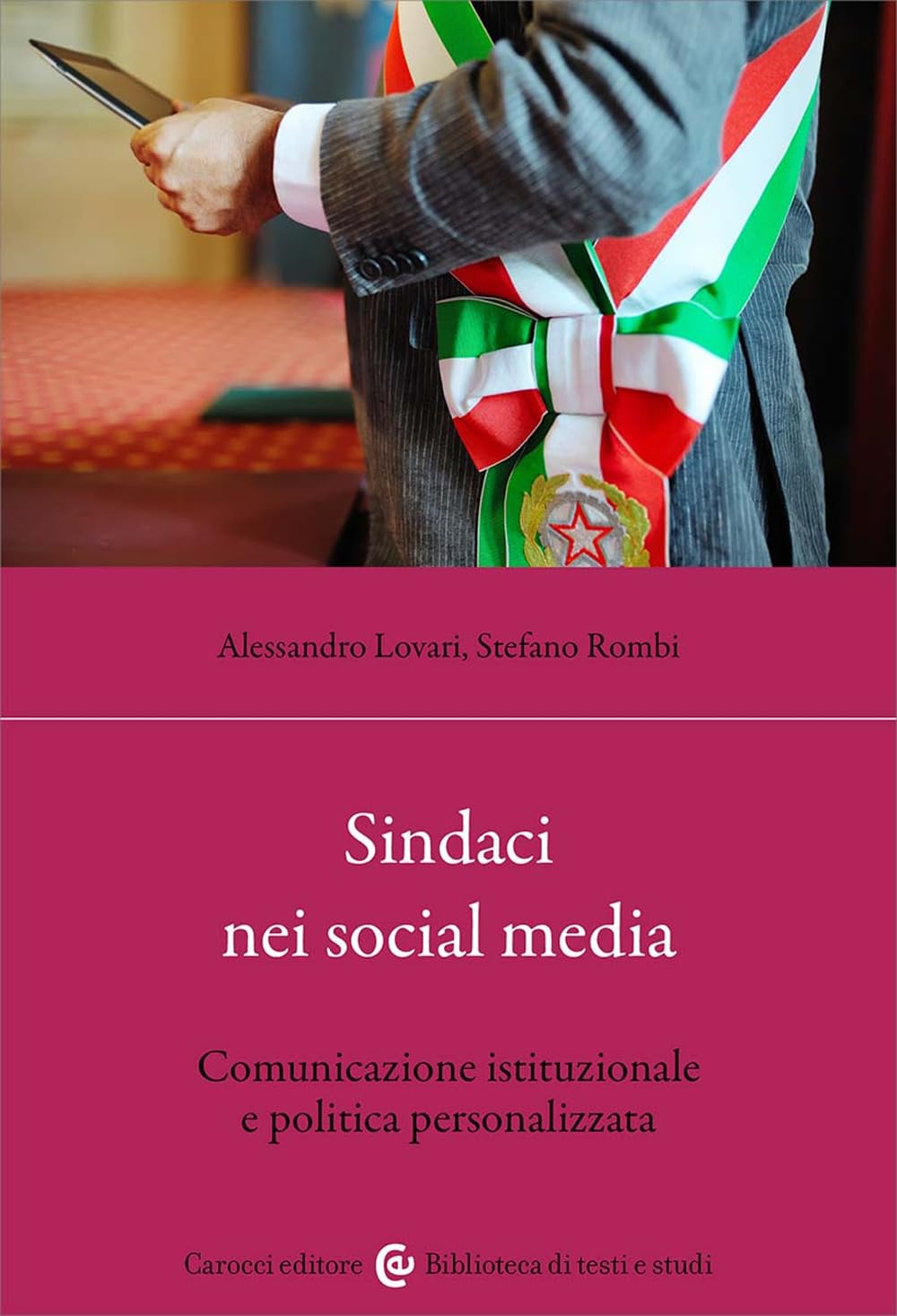 Sindaci nei social media. Comunicazione istituzionale e politica personalizzata book