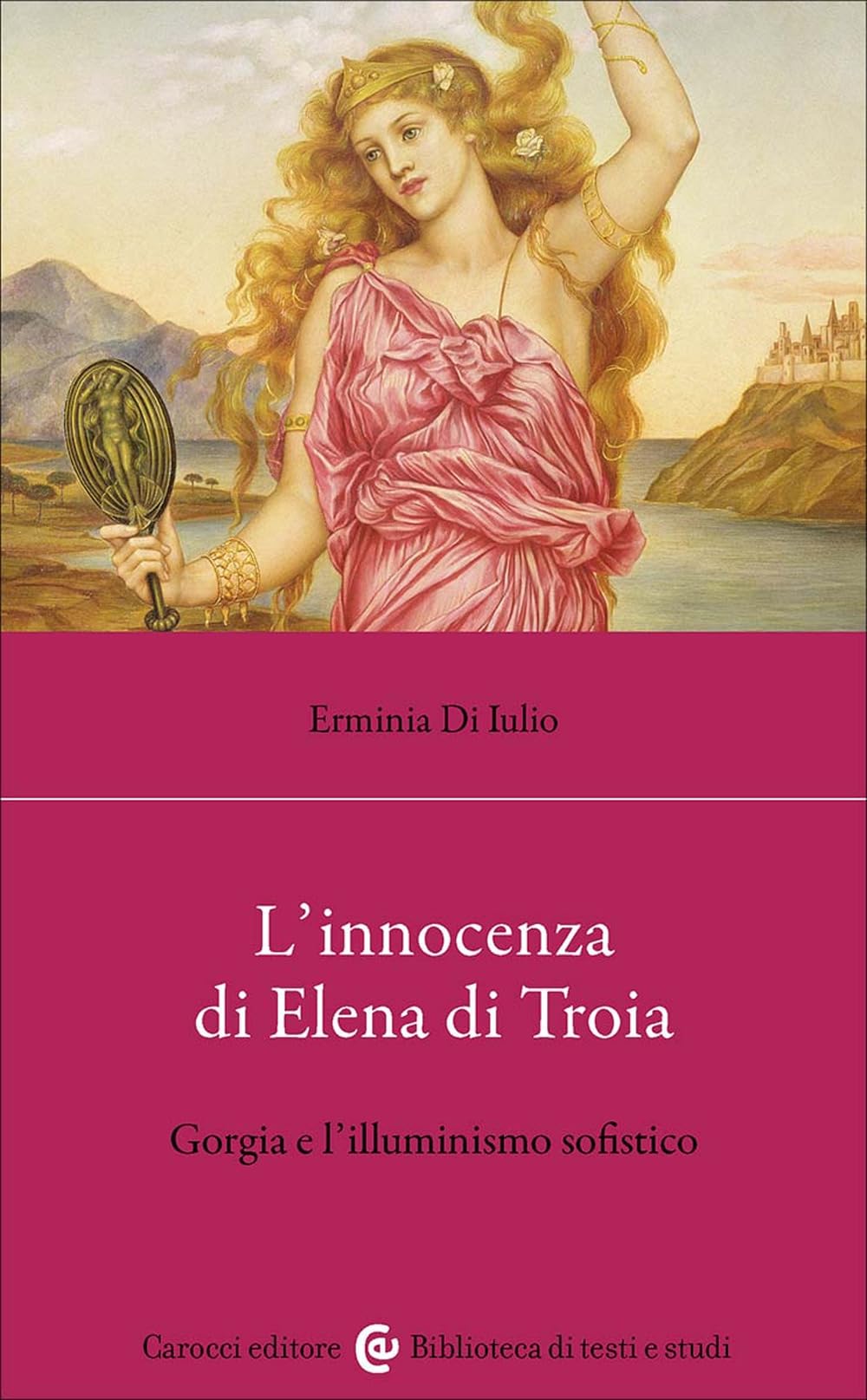 L'innocenza di Elena di Troia. Gorgia e l'illuminismo sofistico book