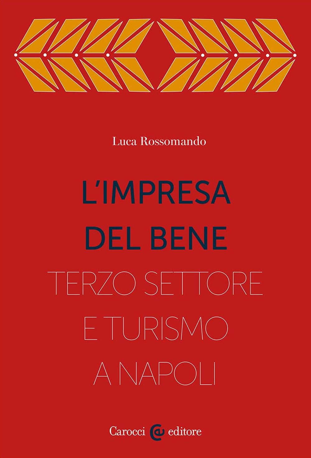 L'impresa del bene. I Quartieri spagnoli, fra Terzo settore e turistificazione book