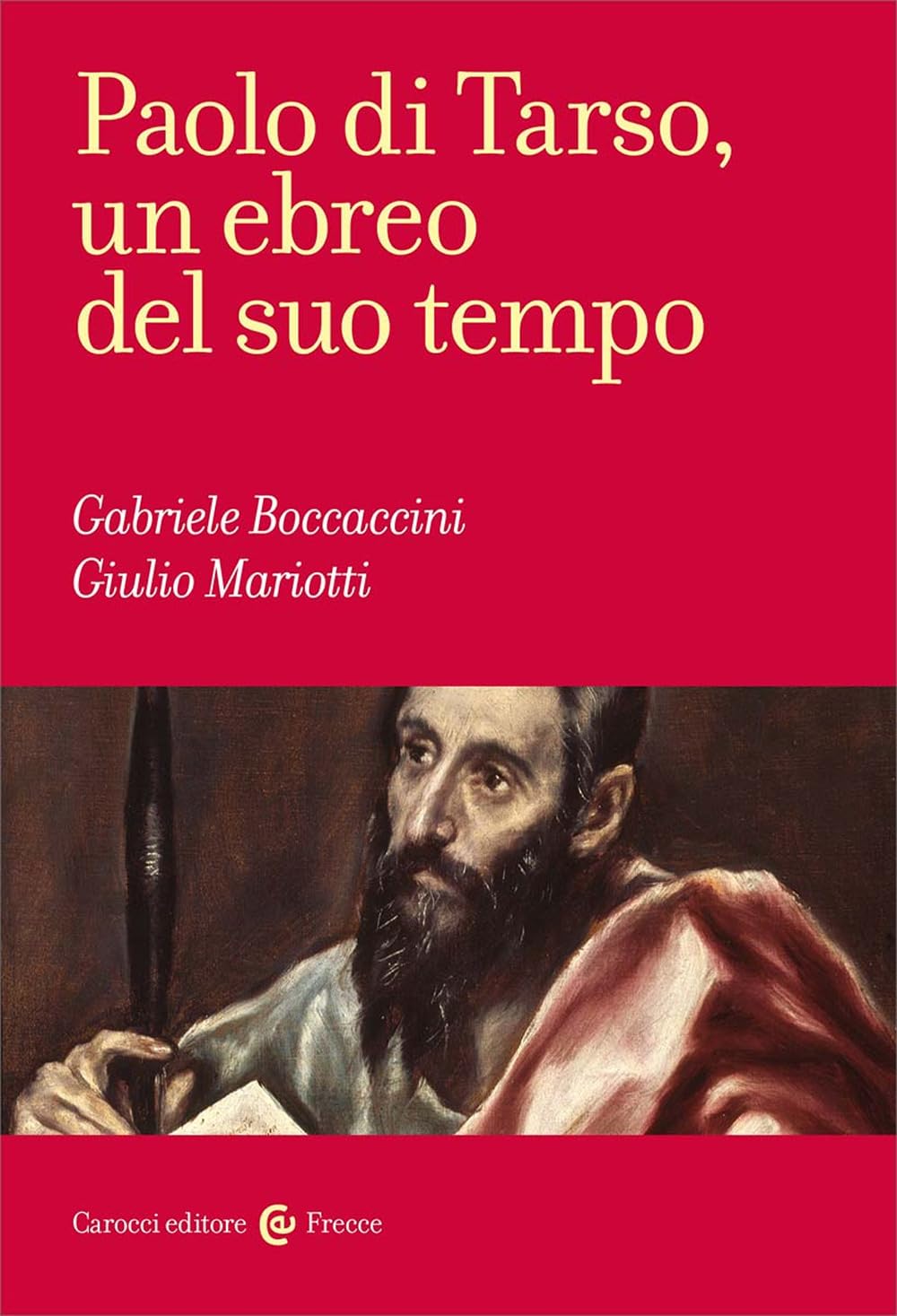 Paolo di Tarso, un ebreo del suo tempo (Frecce) Religion & Esotericism