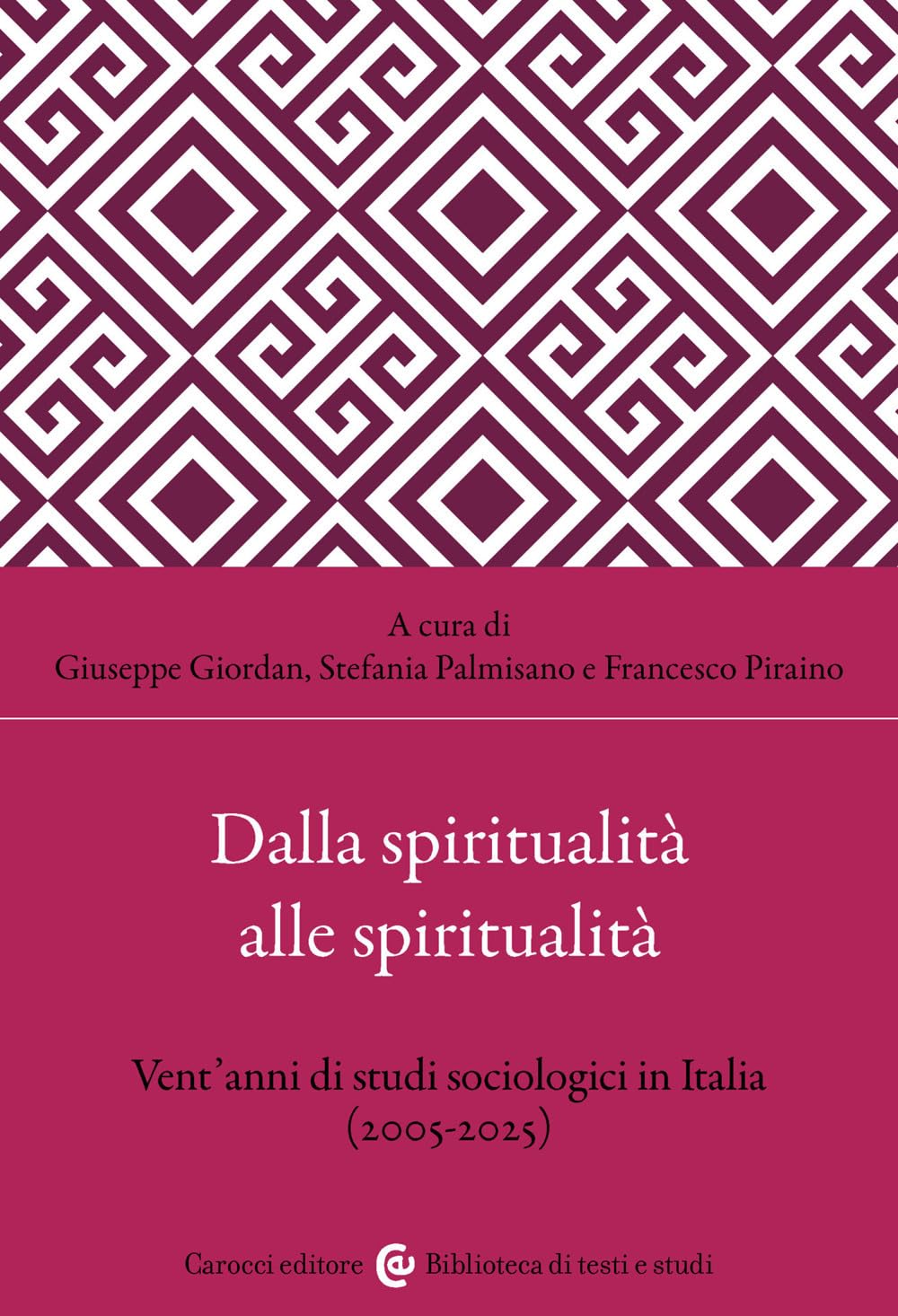 Dalla spiritualità alle spiritualità. Vent'anni di studi sociologici in Italia (2005-2025) book