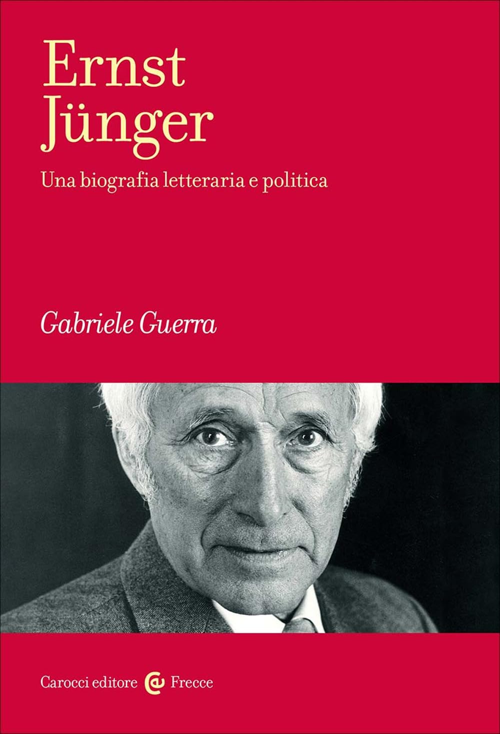 Ernst Jünger. Una biografia letteraria e politica book