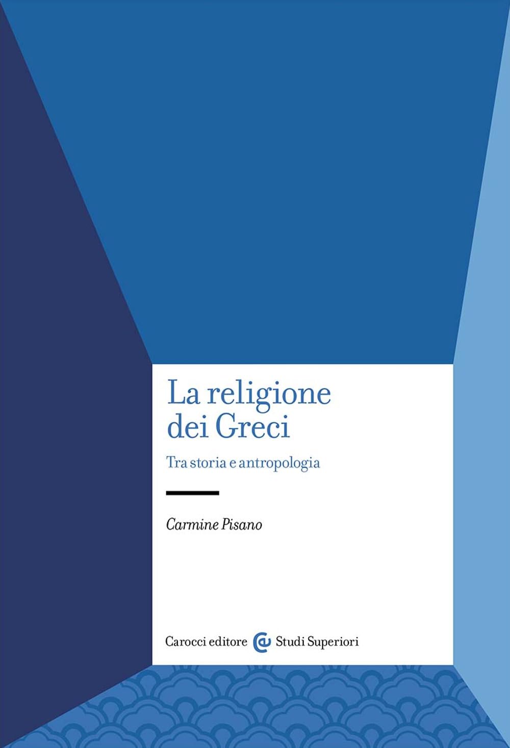 La religione dei Greci. Tra storia e antropologia (Studi superiori) Social Sciences