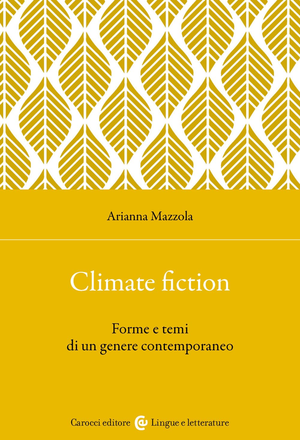 Climate fiction. Forme e temi di un genere contemporaneo book