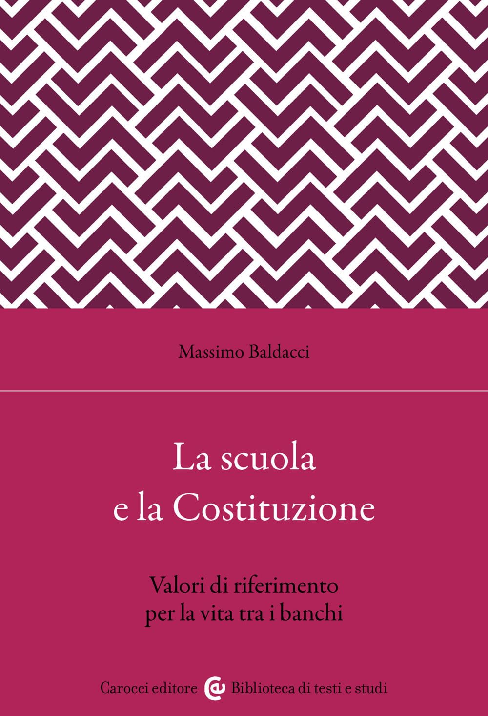 La scuola secondo la Costituzione. Valori di riferimento per la vita tra i banchi book