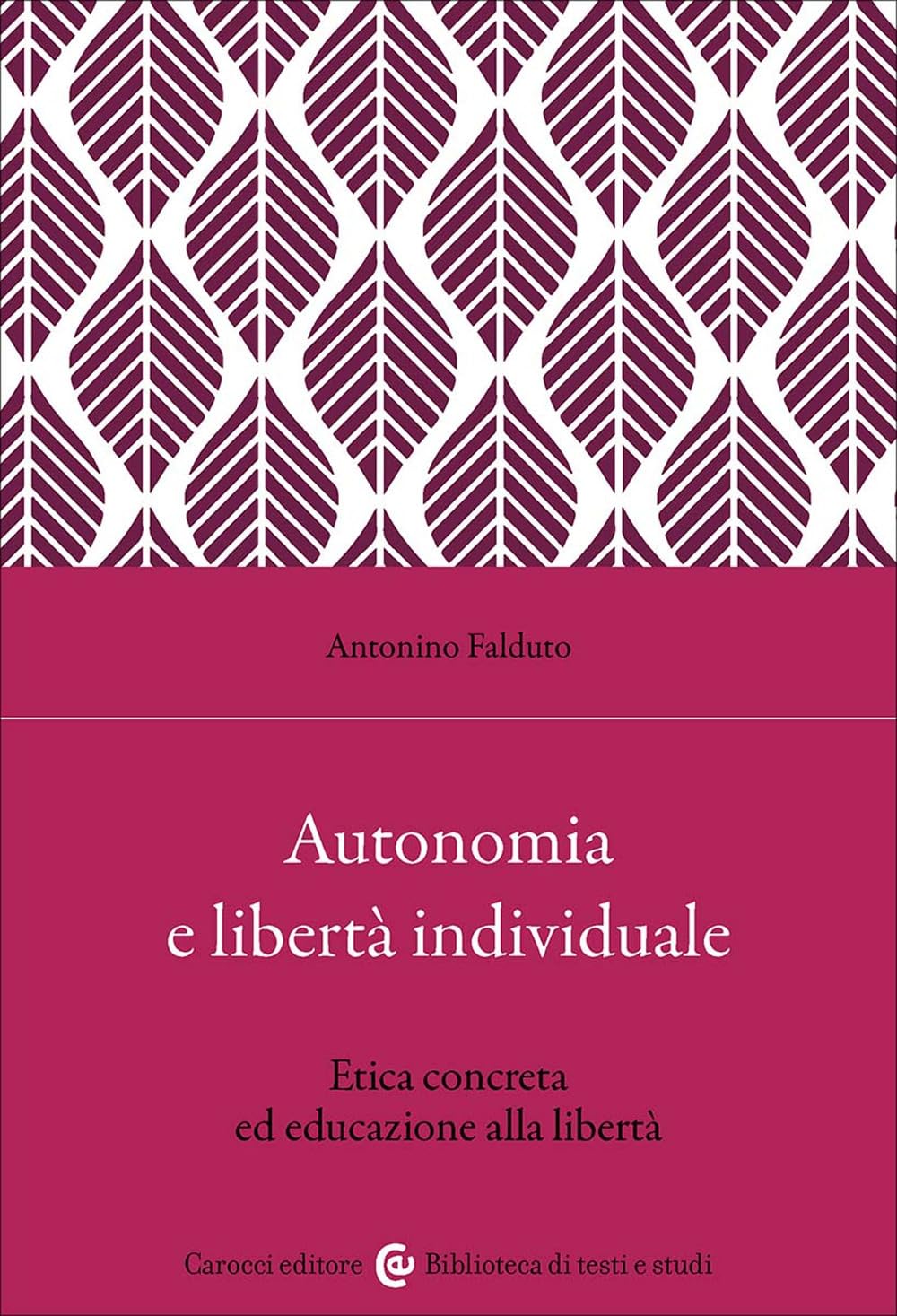 Autonomia e libertà individuale. Il ruolo dell'educazione per un'etica concreta book