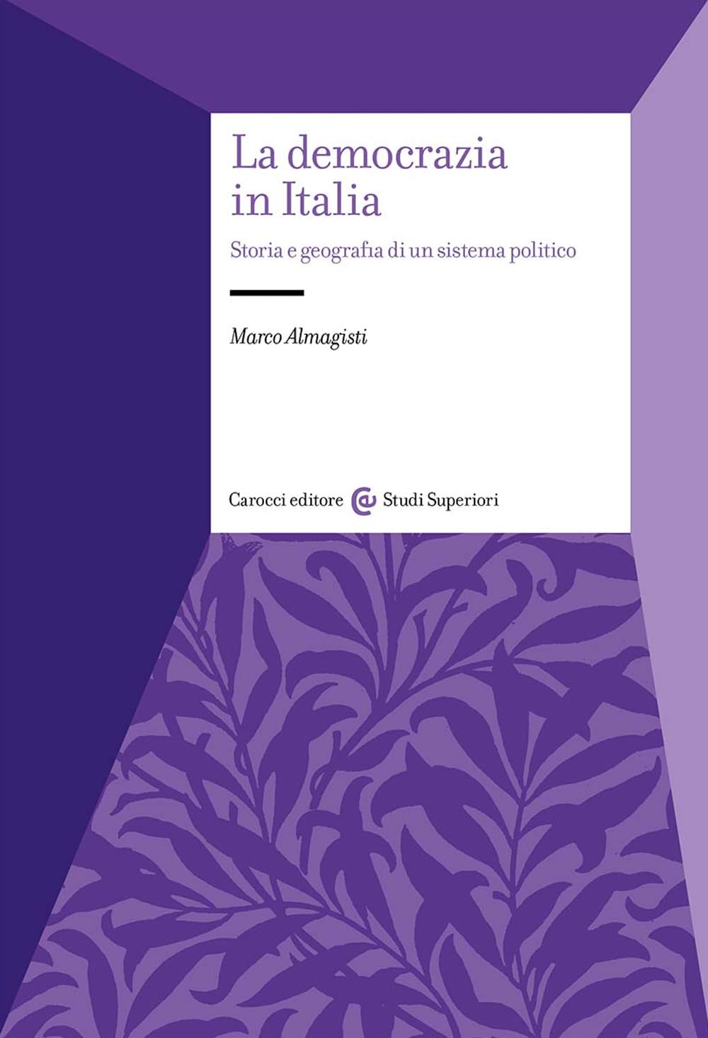 La democrazia in Italia. Storia e geografia di un sistema politico book