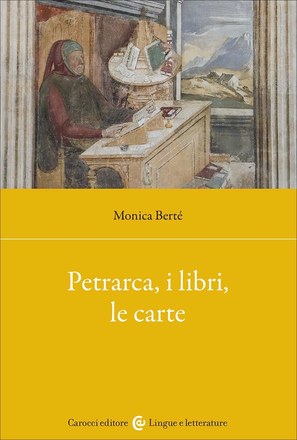 Petrarca, i libri, le carte (Lingue e letterature Carocci) Contemporary literature