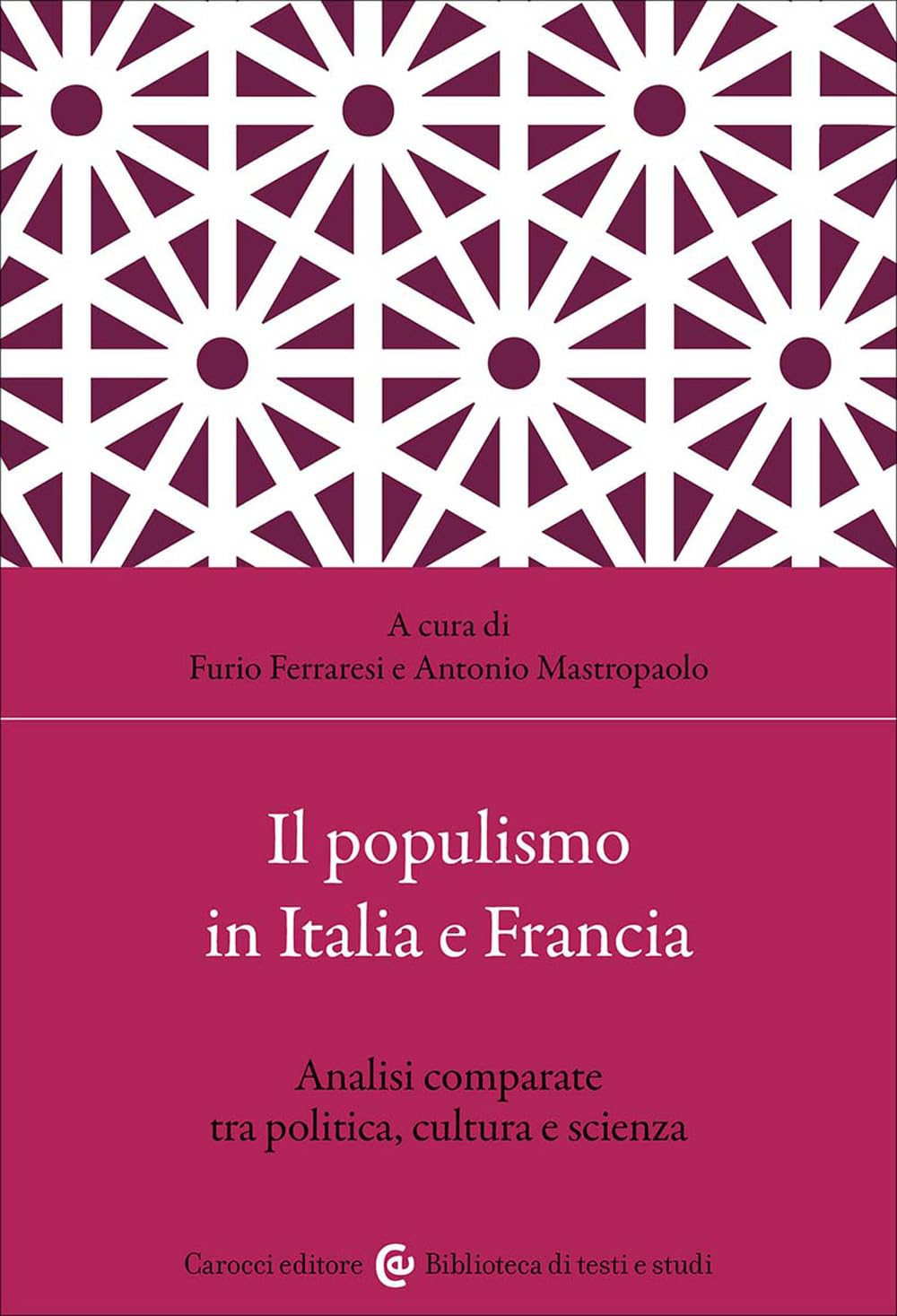 Il populismo in Italia e Francia. Analisi comparate tra politica, cultura e scienza book