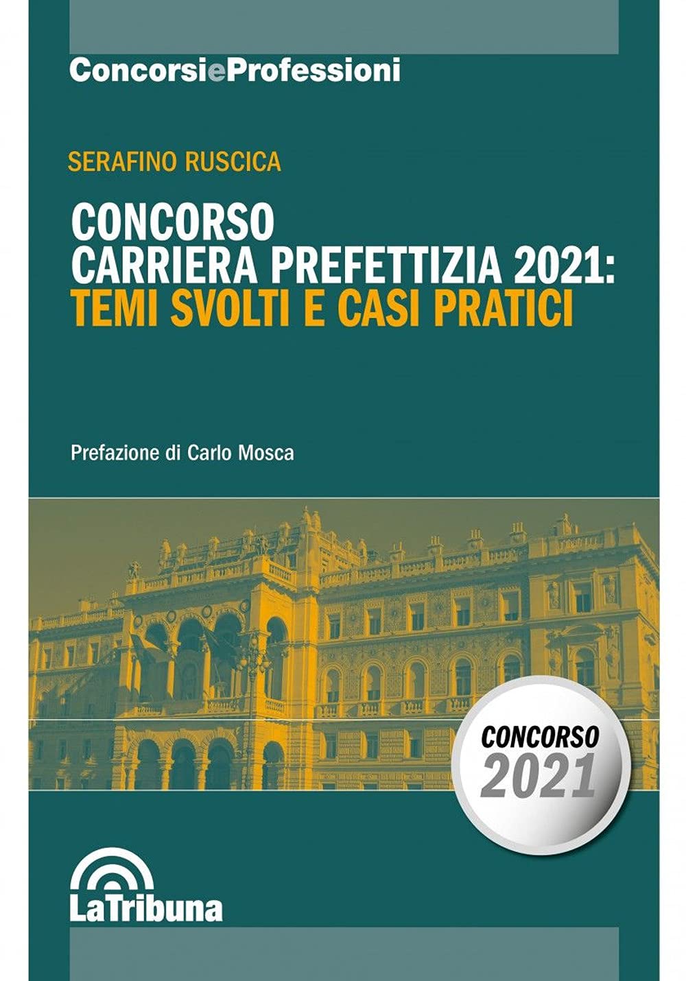 Concorso carriera prefettizia 2021: temi svolti e casi pratici book