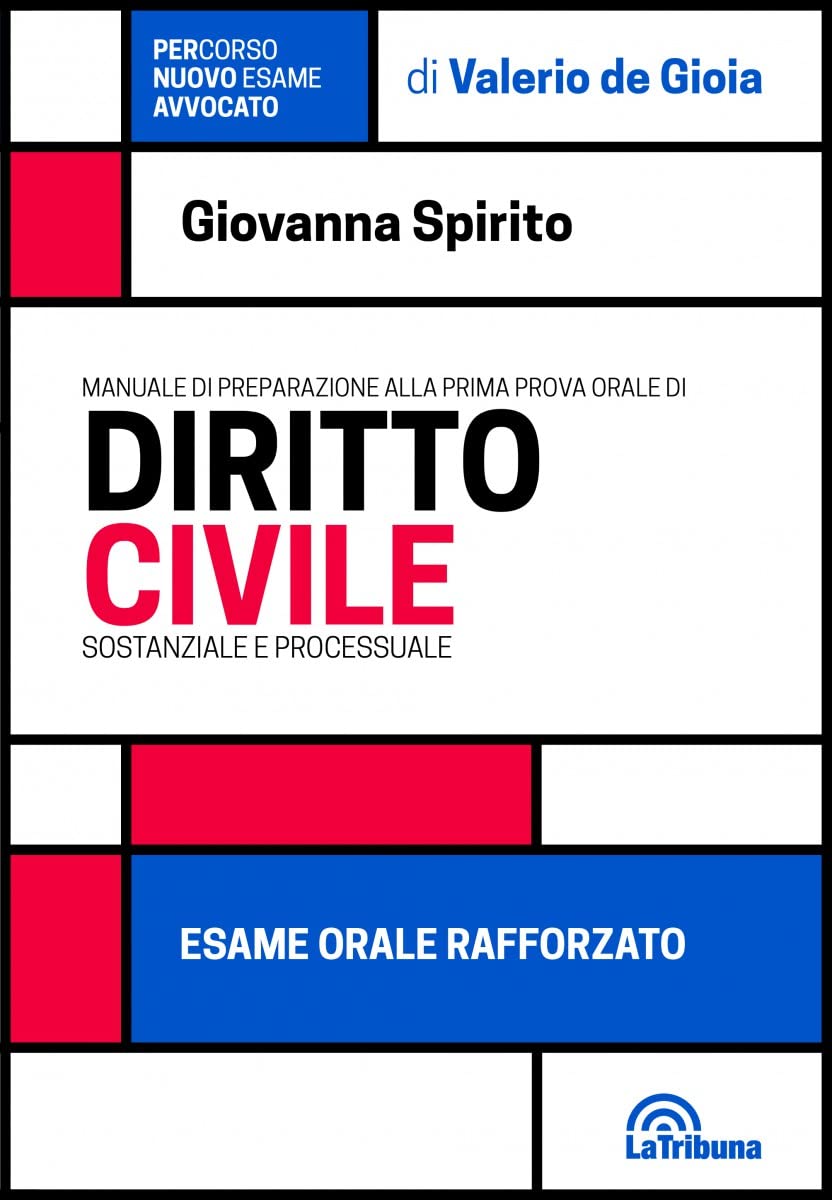 Manuale di preparazione alla prima prova orale di diritto civile. Sostanziale e processuale. Esame orale rafforzato book