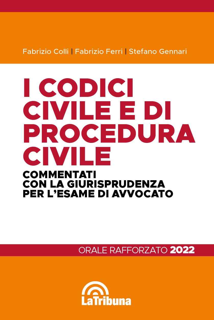 I codici civile e di procedura civile commentati con la giurisprudenza per l'esame di avvocato. Esame rafforzato 2022 book