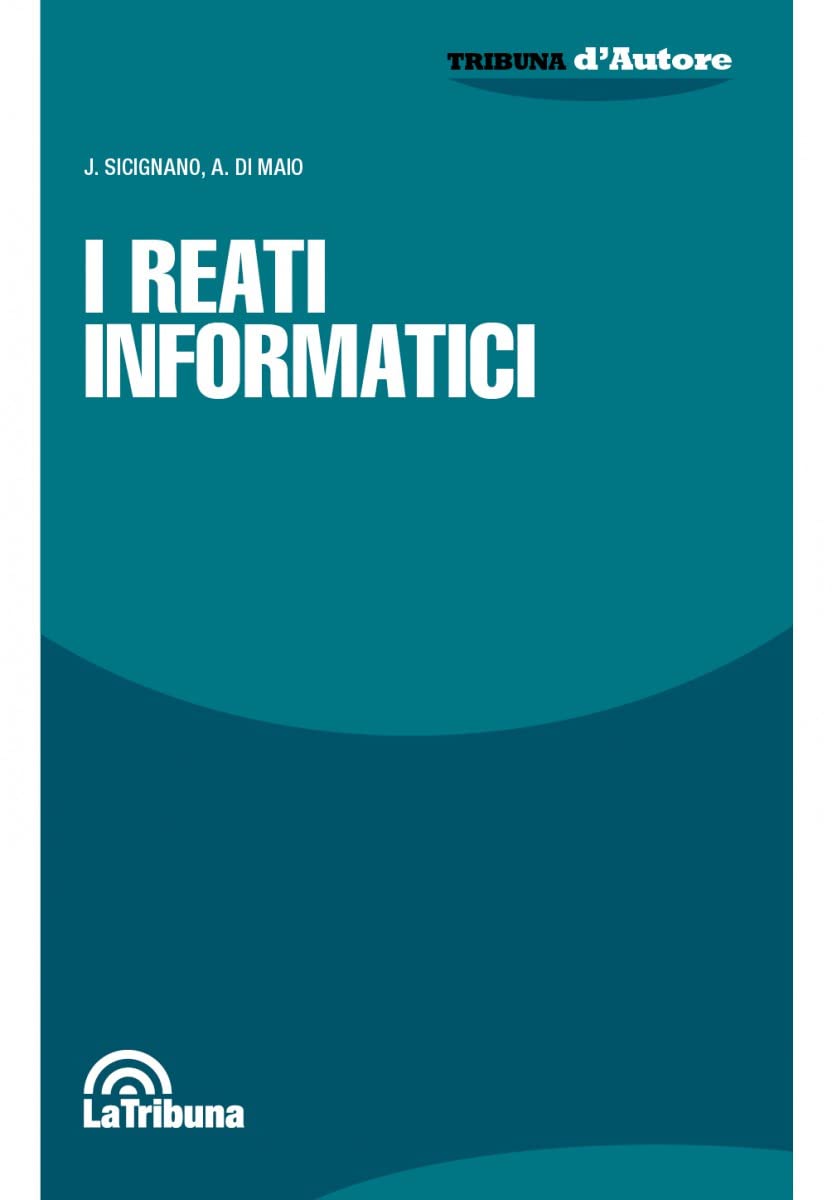I nuovi reati informatici. Disciplina sostanziale. Profili processuali book