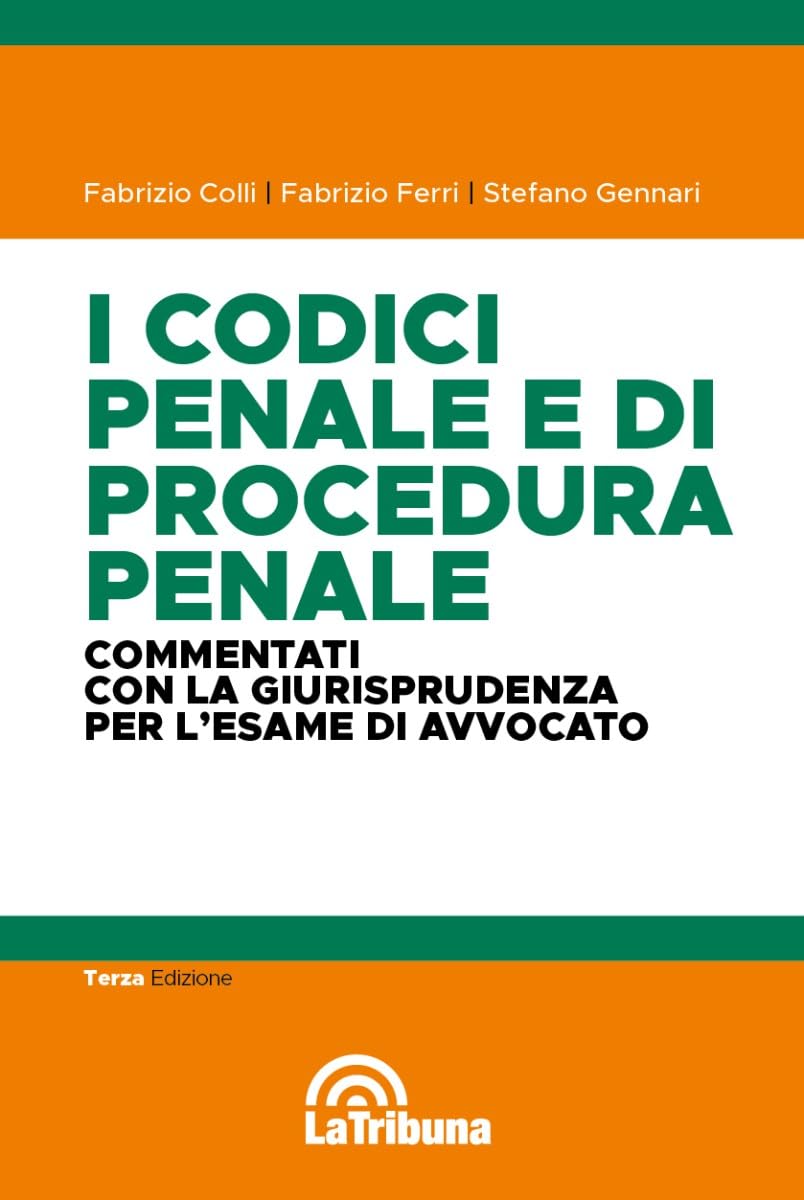 I codici penale e di procedura penale commentati con la giurisprudenza per l'esame di avvocato. Esame di avvocato 2023-2024 Law