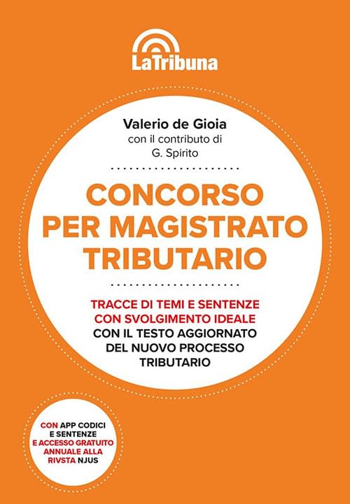 Concorso per magistrato tributario. Tracce di temi e sentenze con svolgimento ideale book