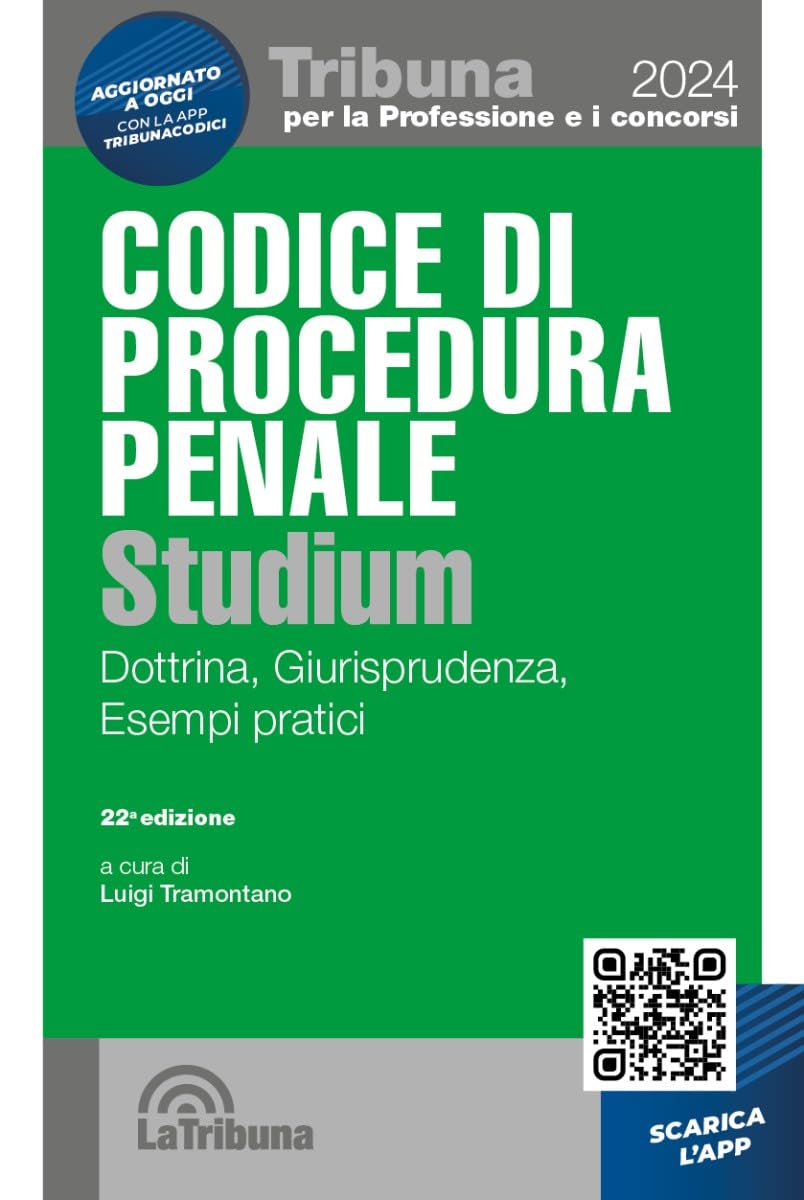 Codice di procedura penale Studium. Dottrina, giurisprudenza, esempi pratici. Con App Tribunaconcorsi (Tribuna per la professione e i concorsi) Law