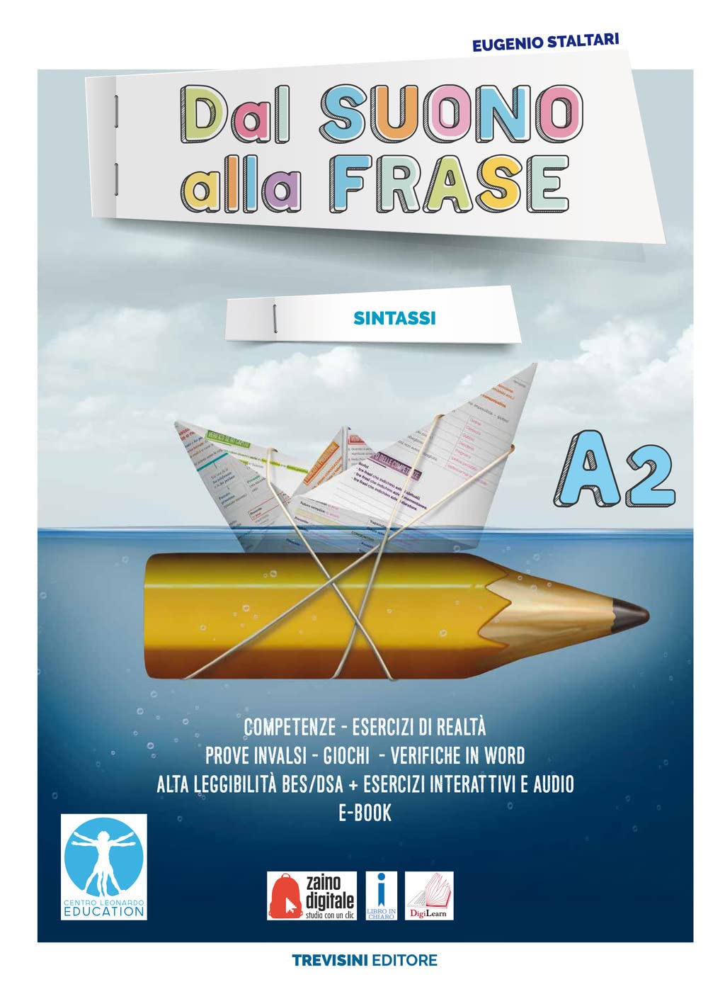 Dal suono alla frase. Per la Scuola media. Con e-book. Con espansione online. Sintassi (Vol. A2) book