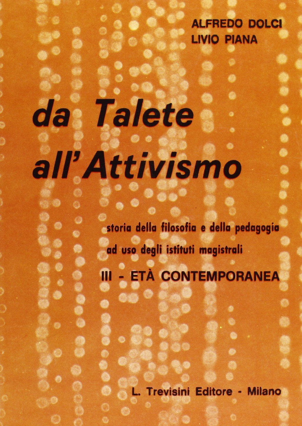 Da Talete all'attivismo. Storia della filosofia e della pedagogia per gli Ist. Magistrali (Vol. 3) book