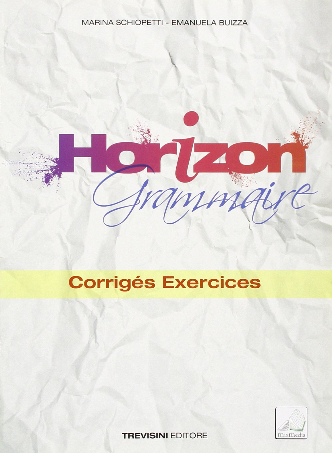 Horizon grammaire. Corrigés exercices. Per le Scuole superiori book
