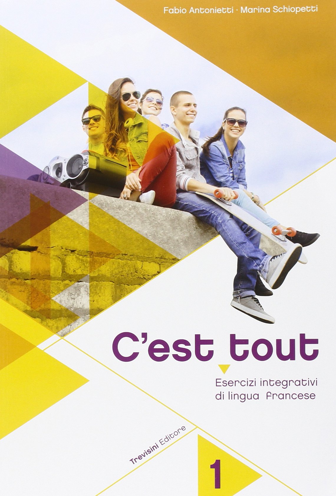 C'est tout. Esercizi integrativi di lingua francese. Per la Scuola media. Con espansione online (Vol. 1) book