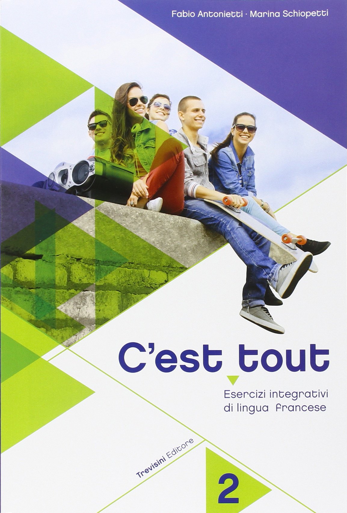 C'est tout. Esercizi integrativi di lingua francese. Per la Scuola media. Con espansione online (Vol. 2) book