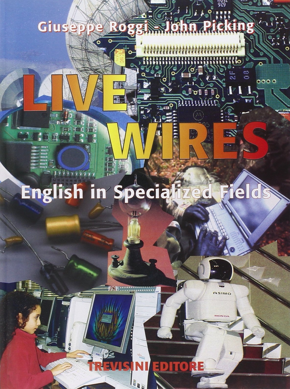 Live wires. Per gli Ist. Tecnici e professionali. Con CD Audio book