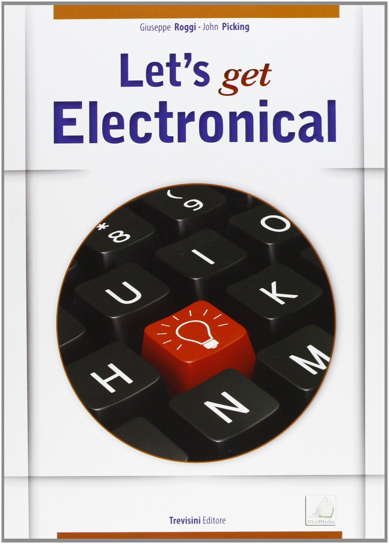 Let's get electronical. CLIL for english. Per gli Ist. tecnici e professionali. Con CD Audio. Con espansione online book