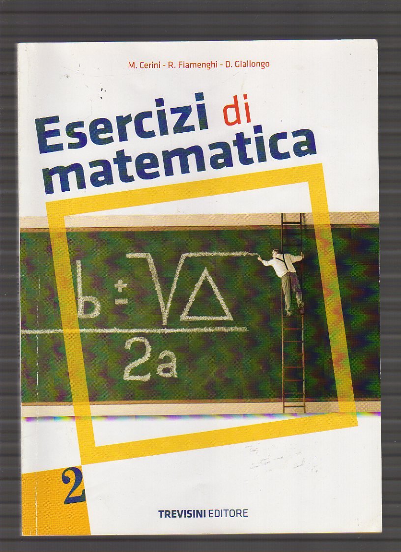 Esercizi di matematica. Per le Scuole superiori (Vol. 2) book