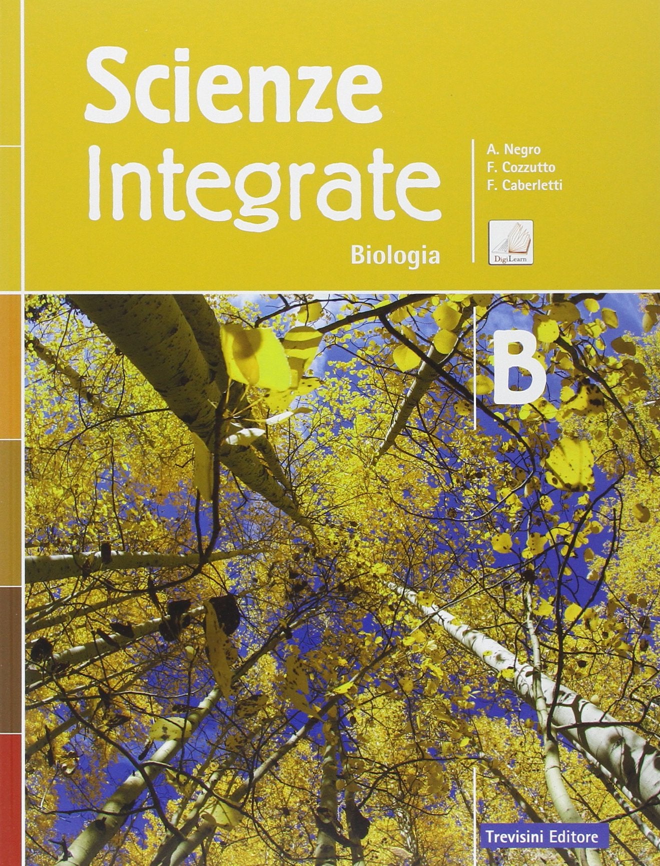 Scienze integrate. Vol. B: Biologia. Per le Scuole superiori. Con e-book. Con espansione online book