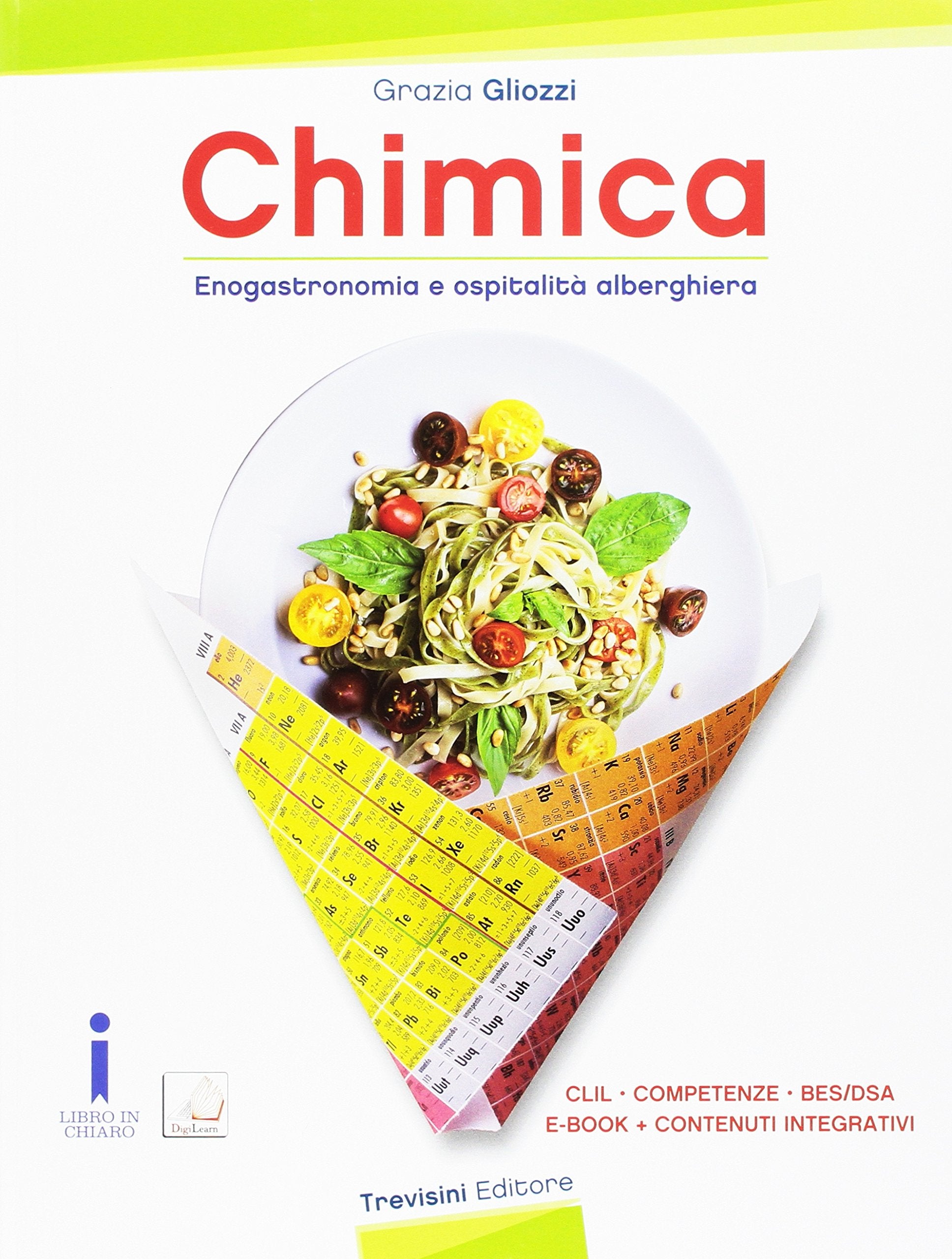 Chimica enogastronomica e ospitalità alberghiera. CLIL. Competenze BES. Per le Scuole superiori. Con e-book. Con espansione online book