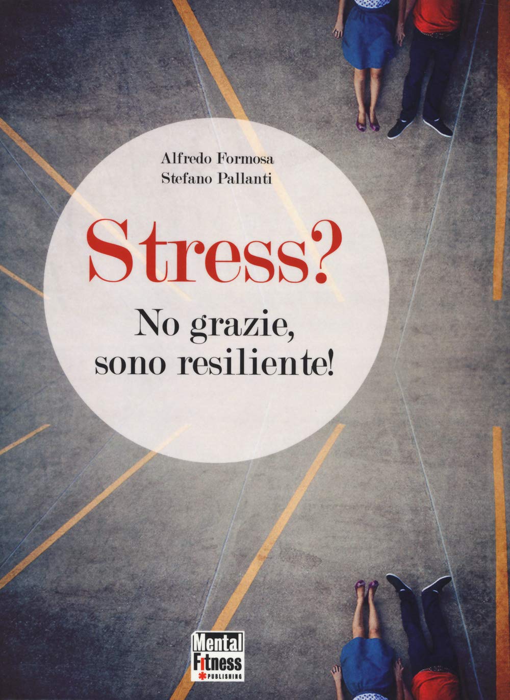 Stress? No grazie, sono resiliente! book