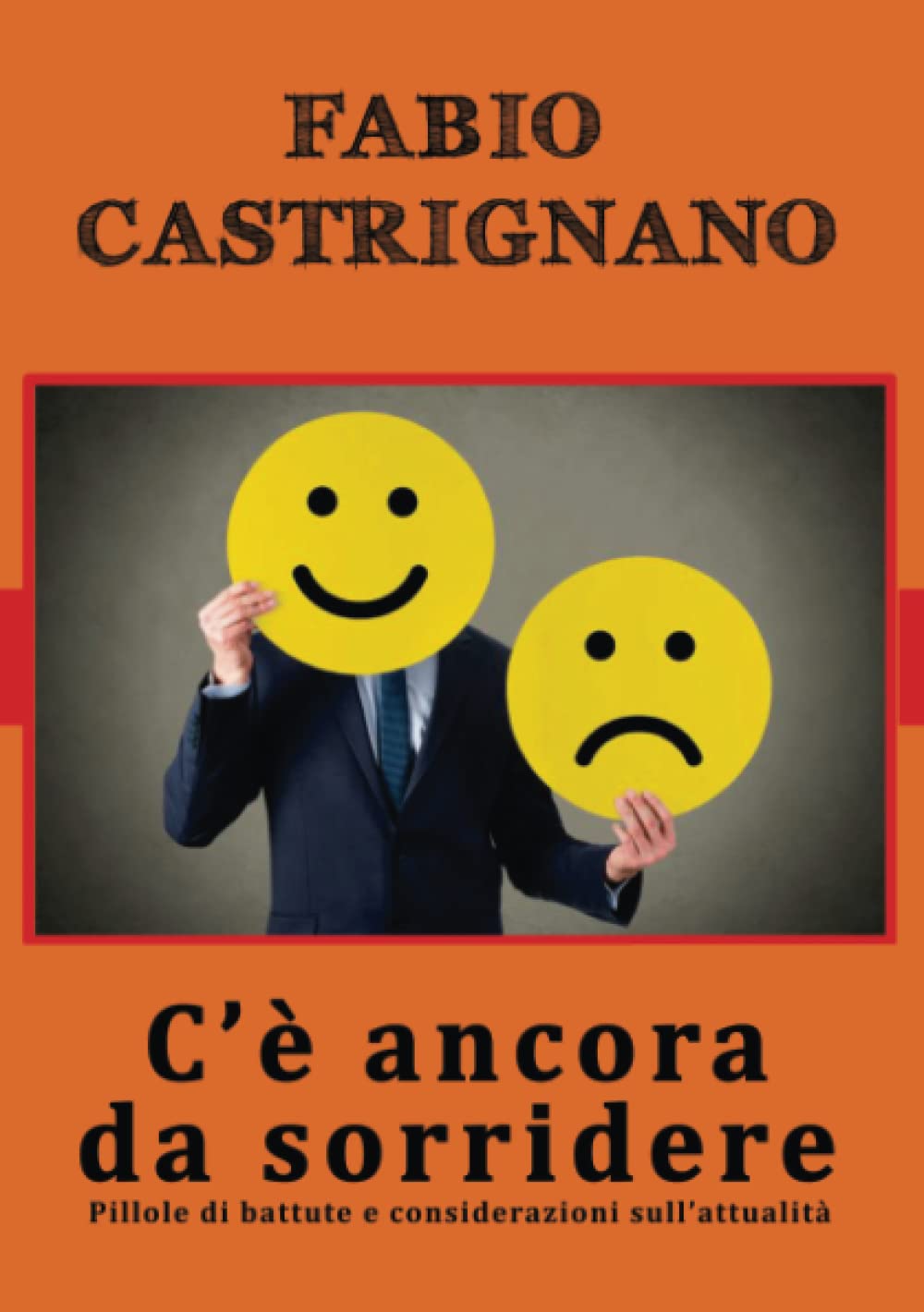 C'è ancora da sorridere: Pillole di battute e considerazioni sull'attualità book