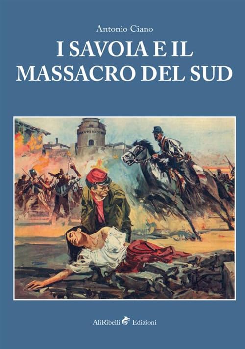 I Savoia e il Massacro del Sud Politics & History