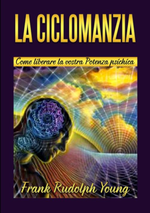 La Ciclomanzia: Come liberare la vostra Potenza psichica book