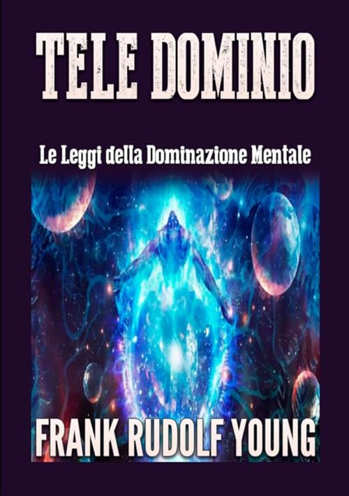 Tele Dominio: Le Leggi della Dominazione Mentale book