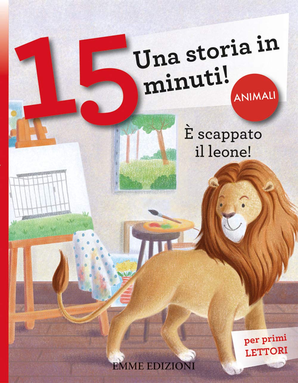 È scappato il leone! Una storia in 15 minuti! Novels & Short Stories