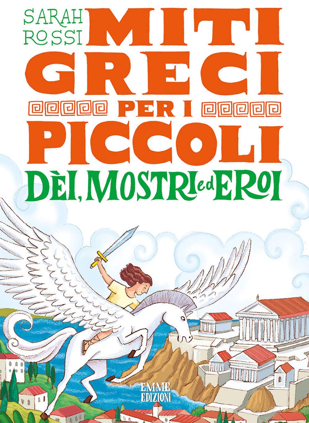 Dèi, mostri ed eroi. Miti greci per i piccoli book