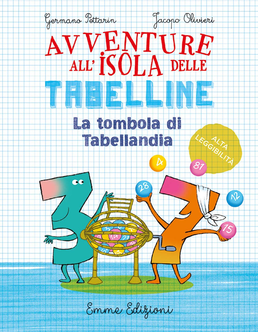 La tombola di Tabellandia. Avventure all'isola delle tabelline. Ediz. ad alta leggibilità (Tre passi) Novels & Short Stories