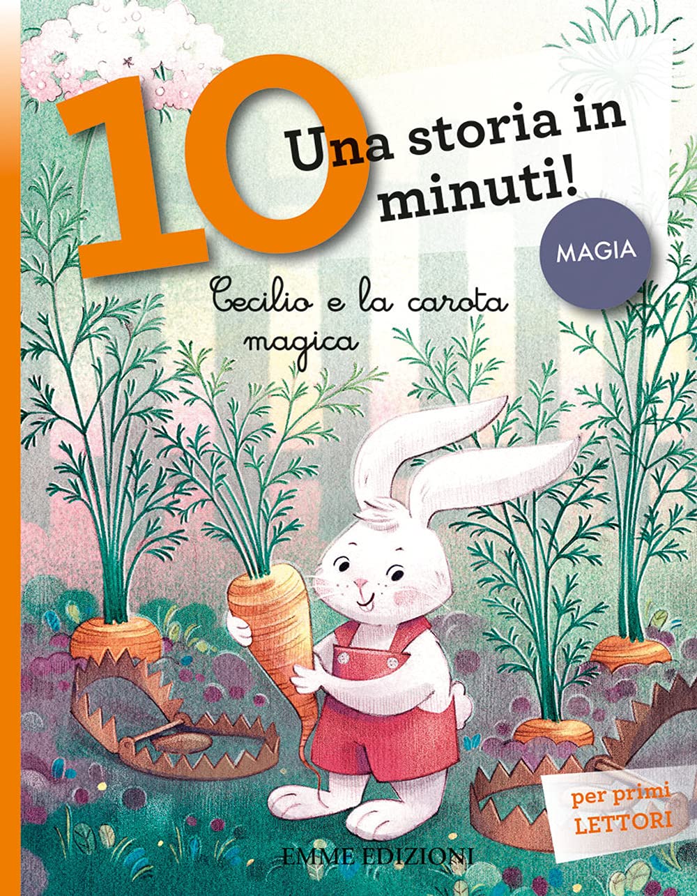 Cecilio e la carota magica. Una storia in 10 minuti! Ediz. a colori (Tre passi) Children's books