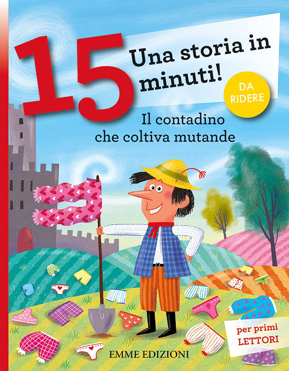 Il contadino che coltiva mutande. Una storia in 15 minuti! Children's books